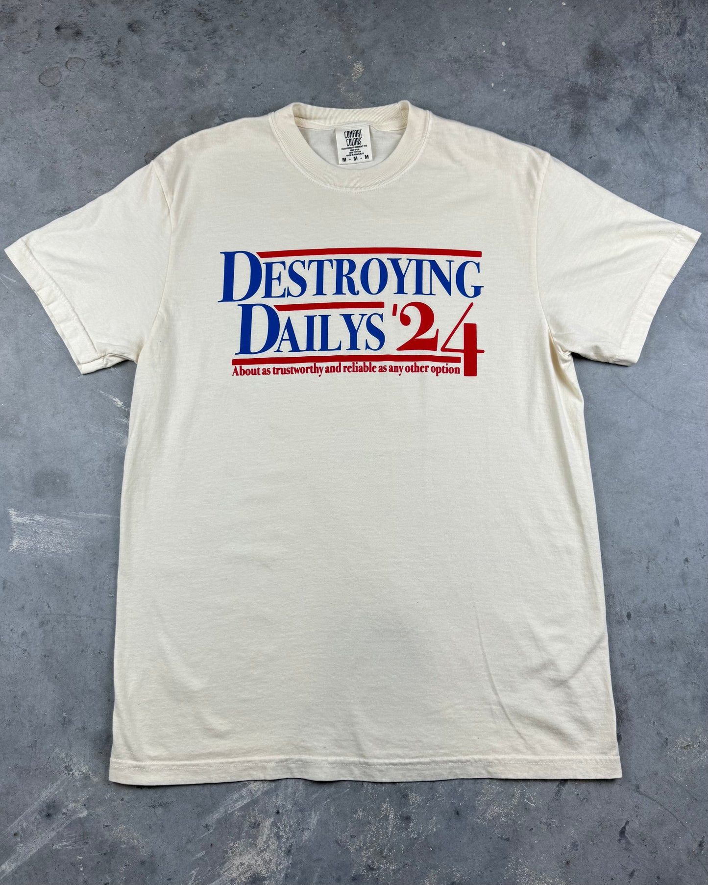 "Destroying Dailys '24" Tee