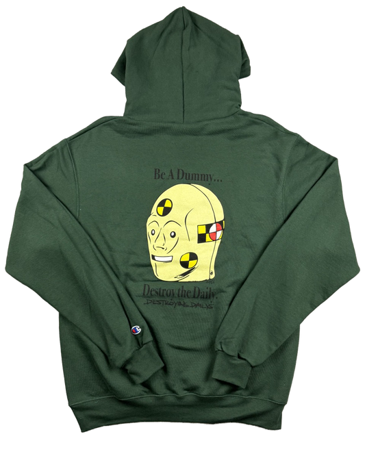 Dark green hoodie made of 50/50 cotton and polyester blend featuring a hand-drawn crash test dummy with the text "Be A Dummy... Destroy the Daily: Destroying Dailys," perfect for modified car enthusiasts. Funny Hoodie for car guys